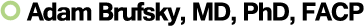 Adam Brufsky, MD, PhD, FACP
